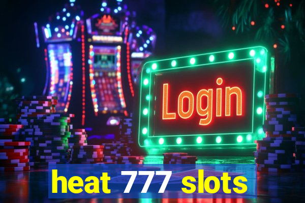 heat 777 slots