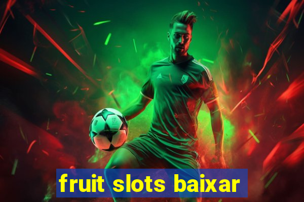 fruit slots baixar