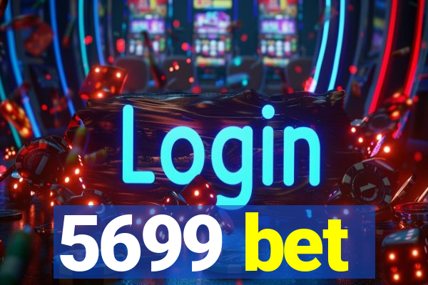 5699 bet