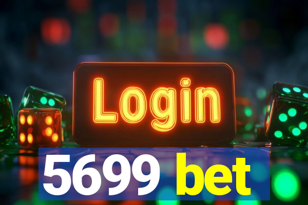 5699 bet