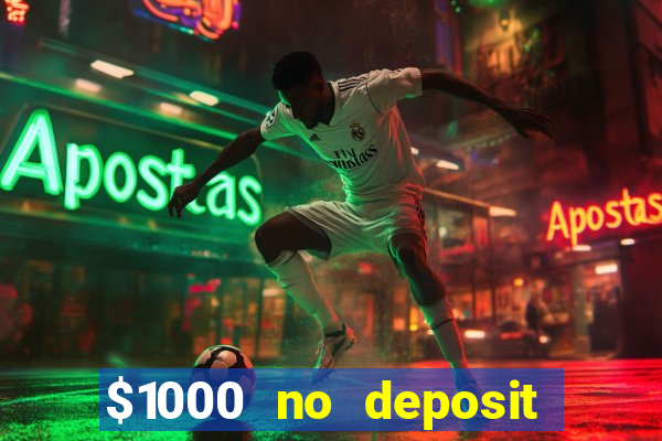 $1000 no deposit bonus casino usa