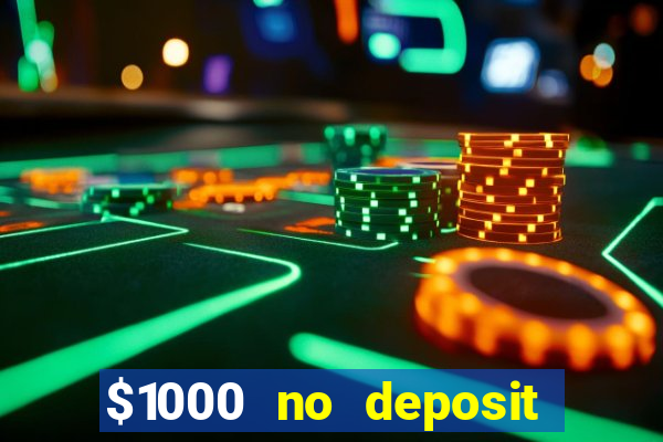 $1000 no deposit bonus casino usa