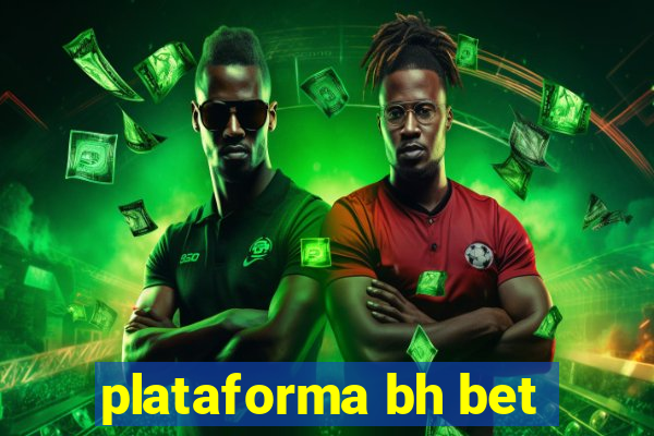 plataforma bh bet