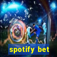 spotify bet