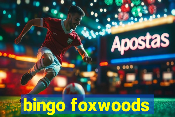 bingo foxwoods