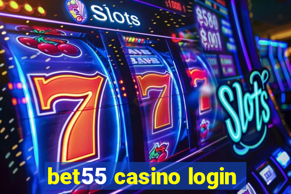 bet55 casino login