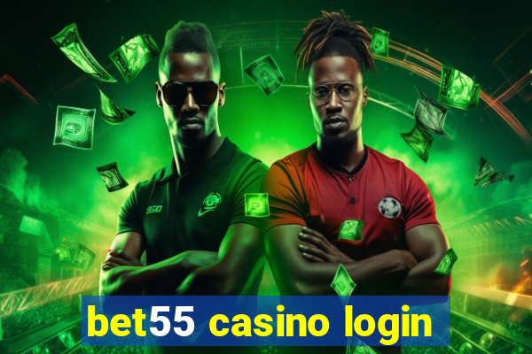 bet55 casino login