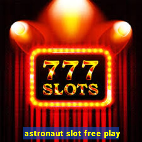 astronaut slot free play