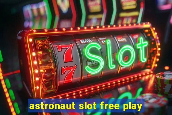 astronaut slot free play