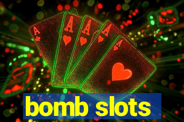 bomb slots