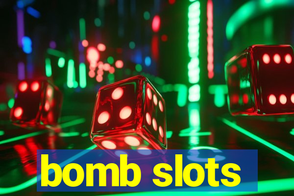 bomb slots