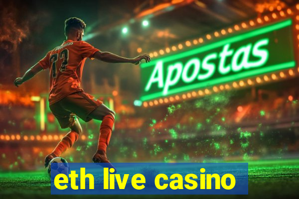 eth live casino