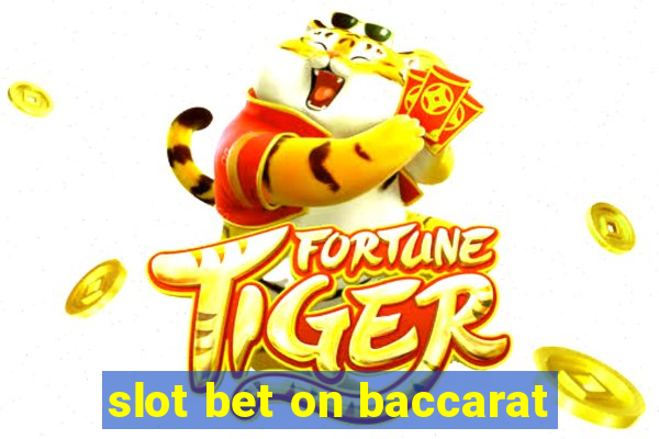 slot bet on baccarat