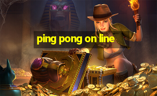 ping pong on line