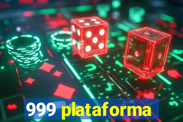 999 plataforma