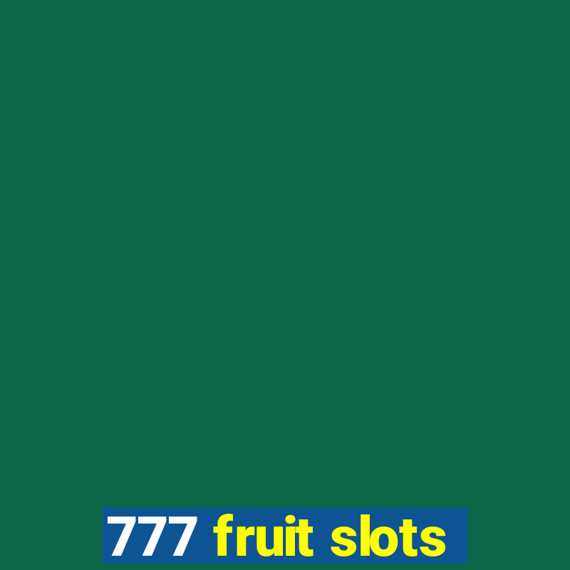 777 fruit slots