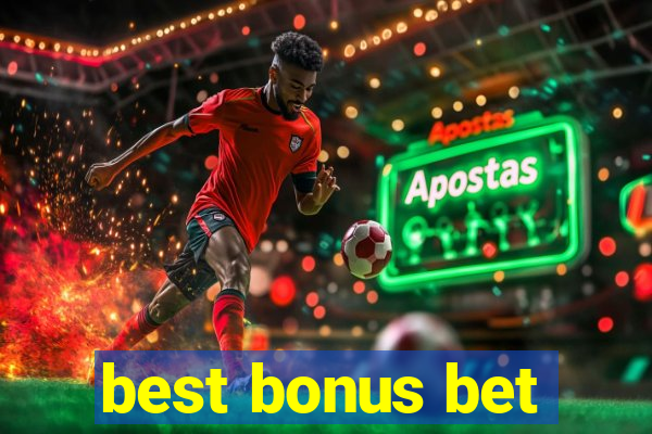 best bonus bet