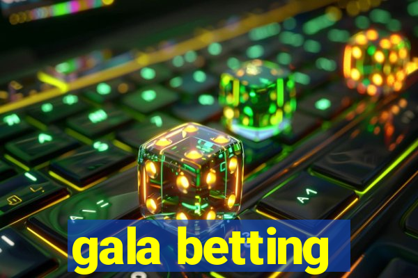 gala betting