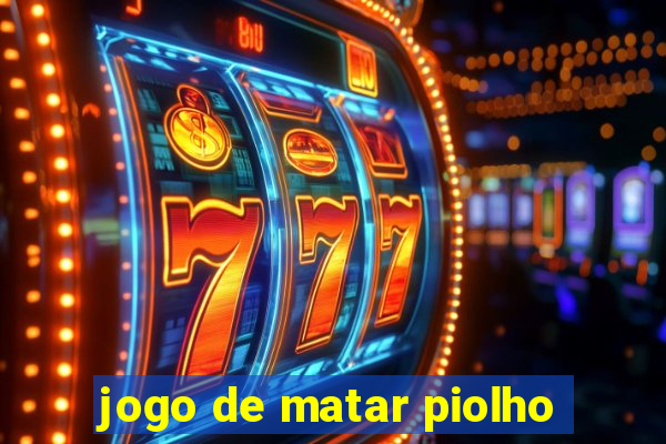 jogo de matar piolho