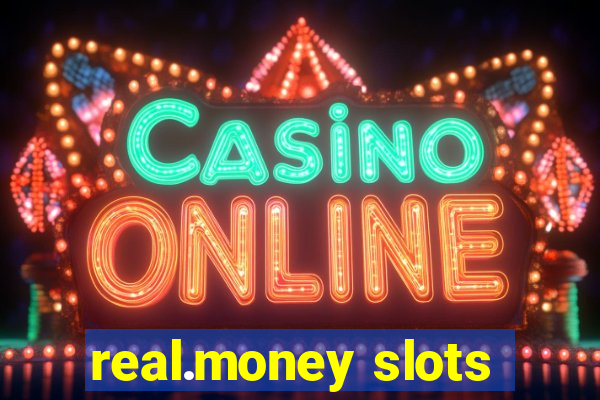 real.money slots