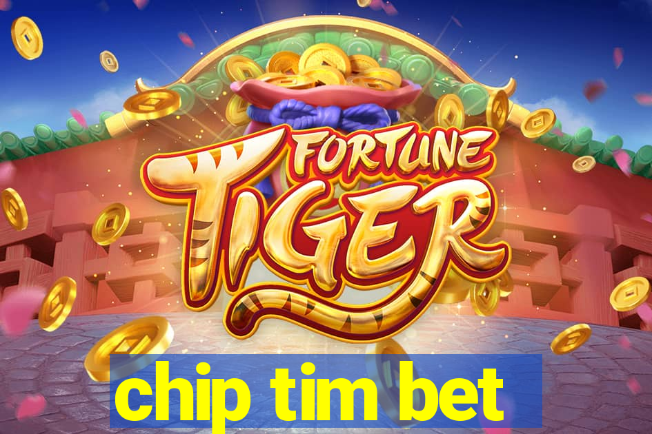 chip tim bet