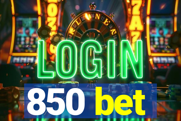 850 bet