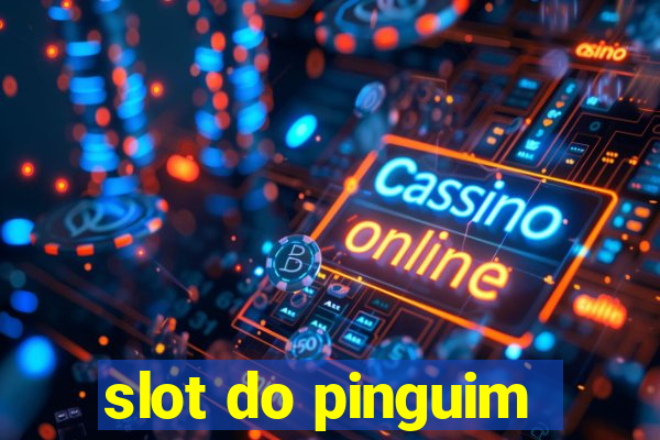 slot do pinguim