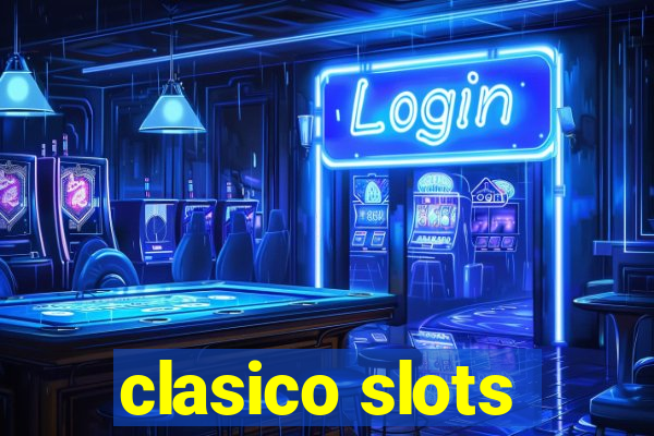 clasico slots