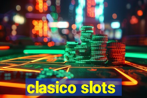 clasico slots