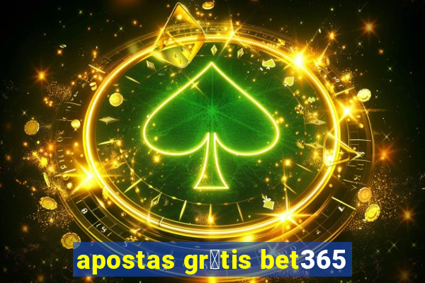 apostas gr谩tis bet365