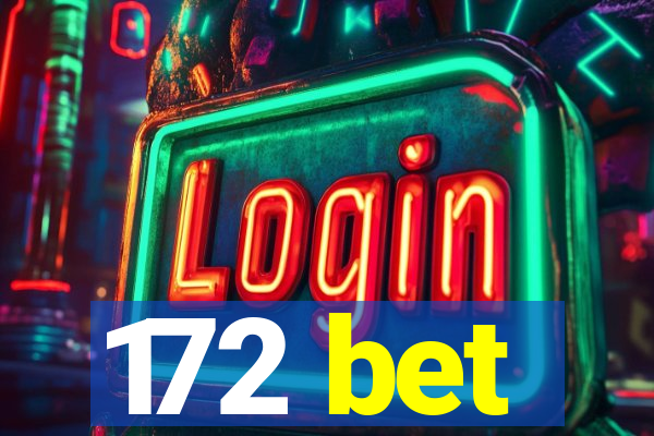 172 bet