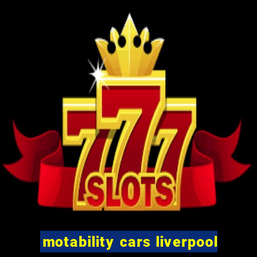 motability cars liverpool