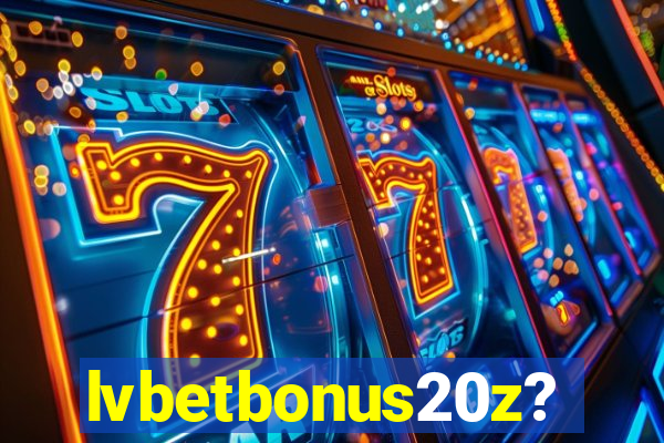 lvbetbonus20z?