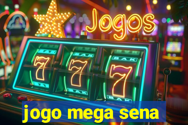 jogo mega sena