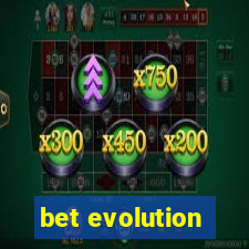 bet evolution