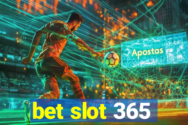 bet slot 365