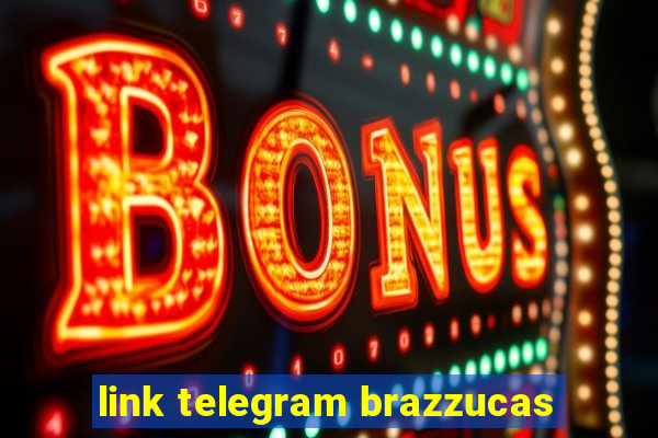 link telegram brazzucas