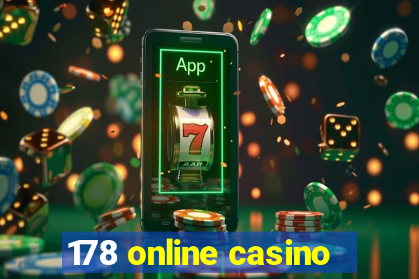 178 online casino