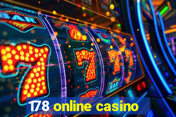 178 online casino