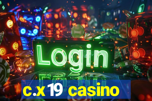 c.x19 casino