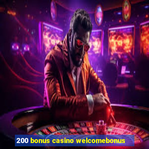 200 bonus casino welcomebonus