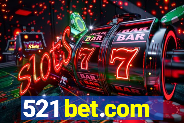 521 bet.com