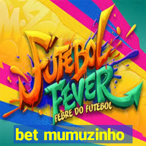 bet mumuzinho