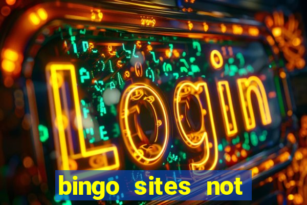 bingo sites not blocked by gamstop