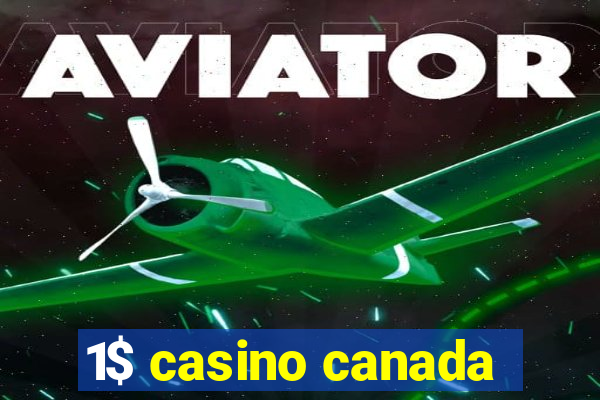 1$ casino canada