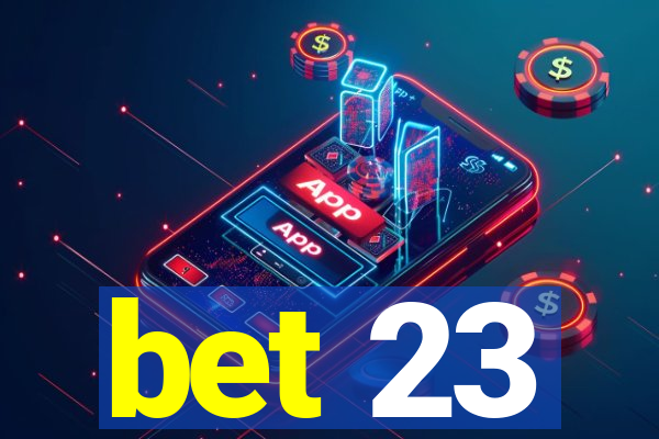 bet 23