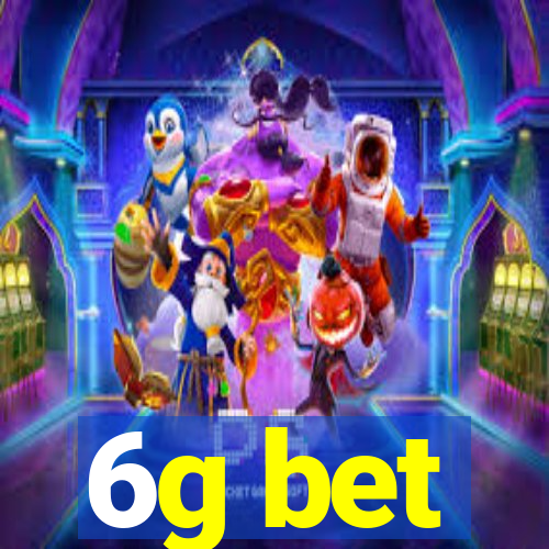 6g bet