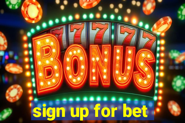 sign up for bet