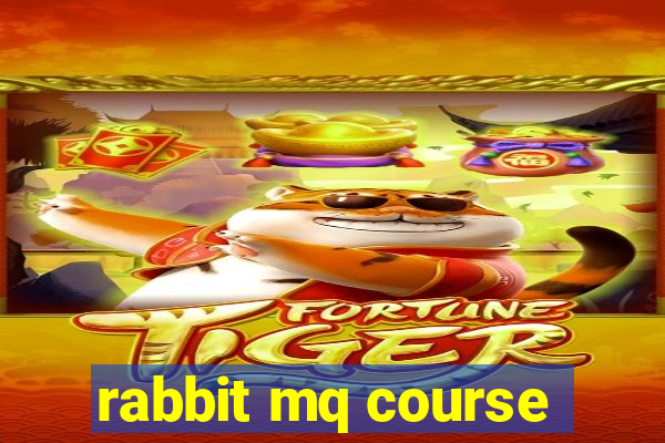 rabbit mq course