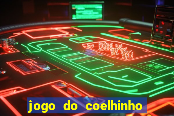 jogo do coelhinho que ganha dinheiro